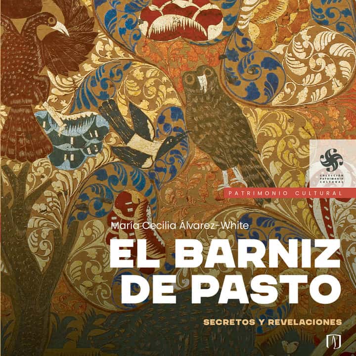 El barniz de Pasto: Secretos y revelaciones