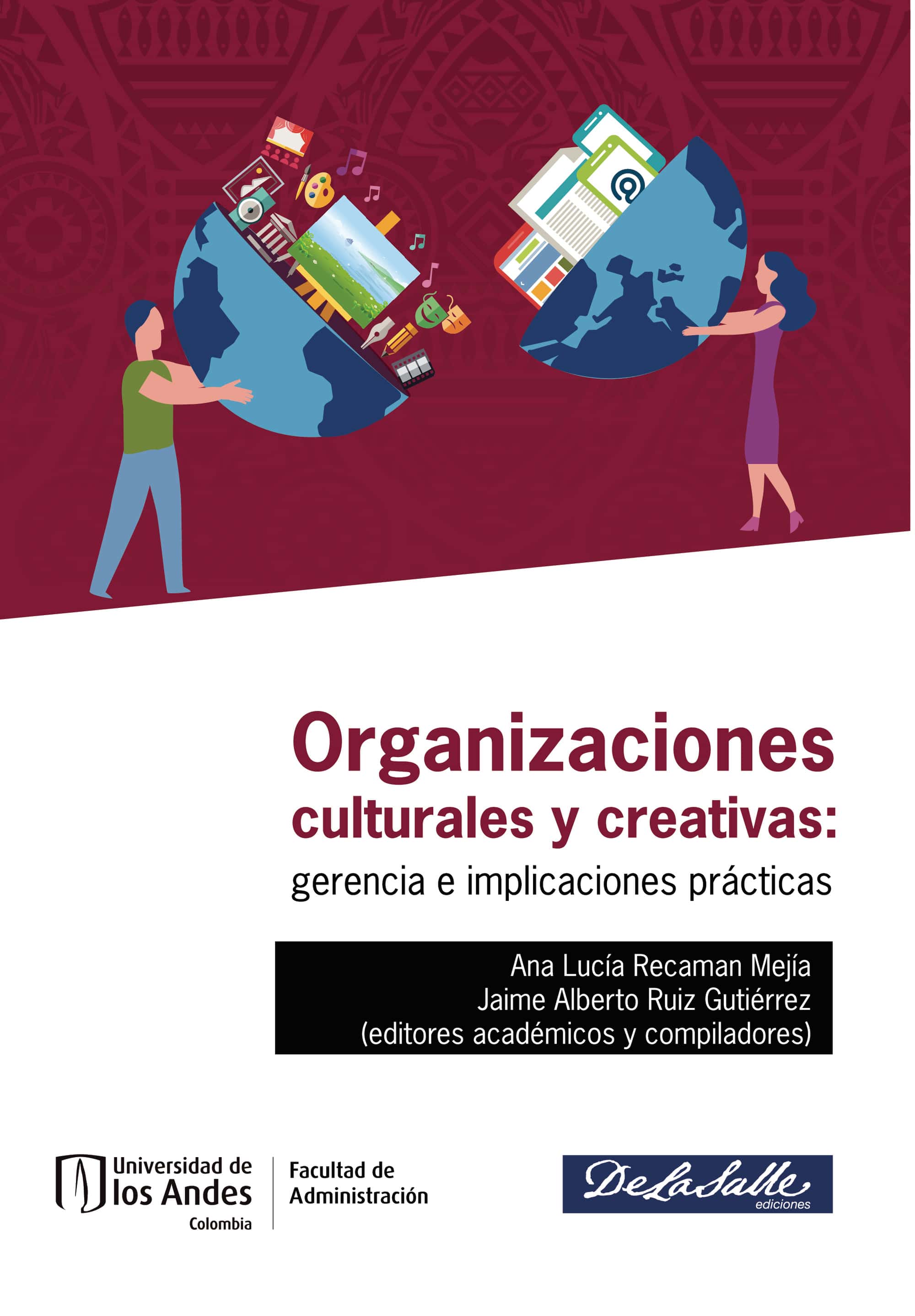 Organizaciones culturales y creativas: gerencia e implicaciones prácticas