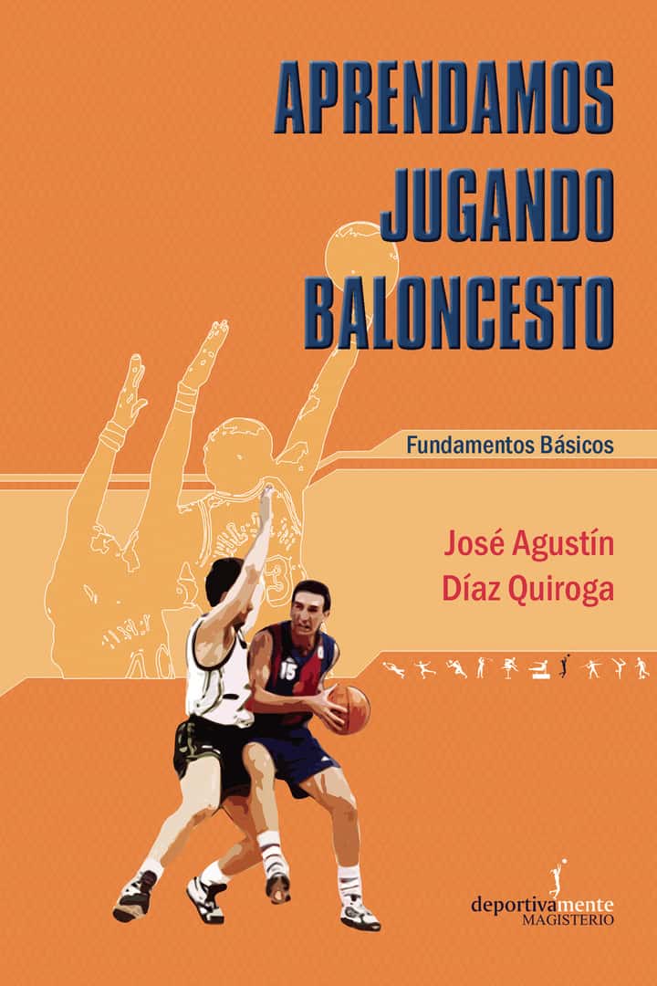Aprendamos jugando baloncesto: Fundamentos básicos
