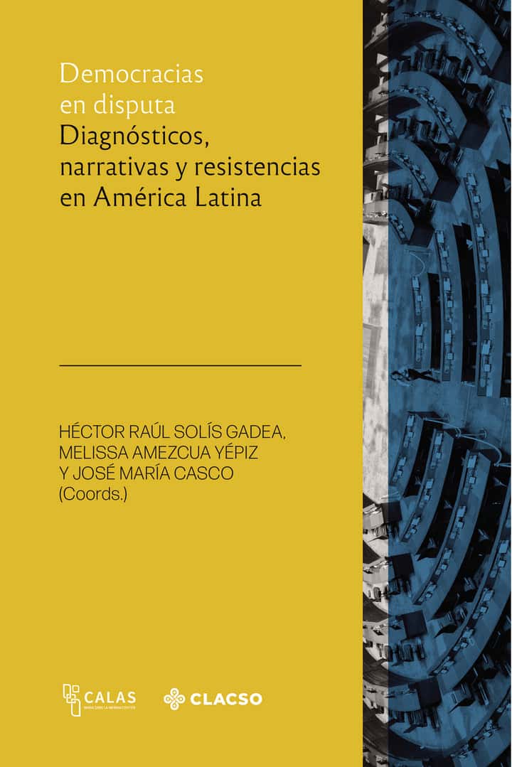 Democracias en disputa: Diagnósticos, narrativas y resistencias en América Latina