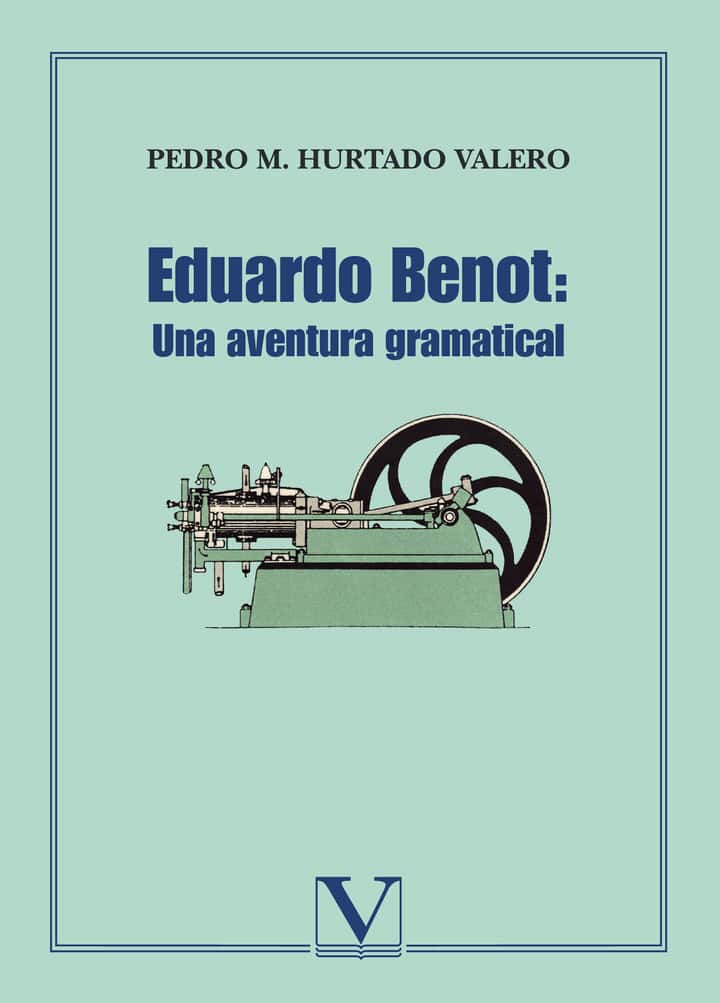 Eduardo Benot: una aventura gramatical
