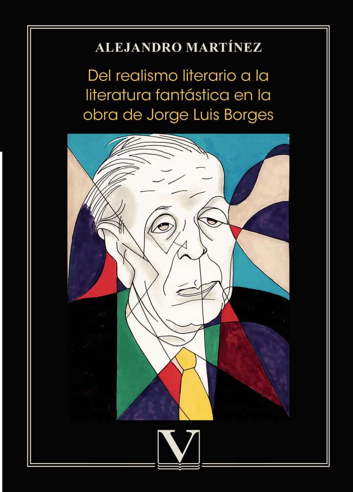 Del realismo literario a la literatura fantástica en la obra de Jorge Luis Borges