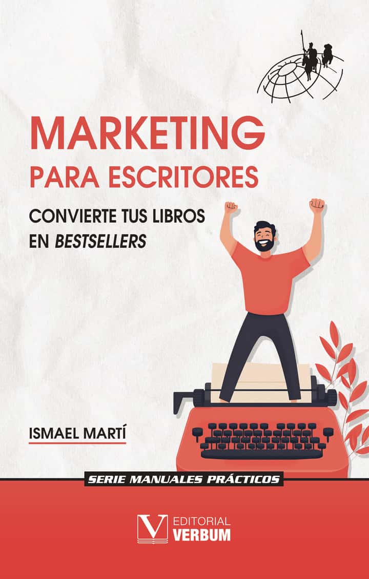 Marketing para escritores: Convierte tus libros en bestsellers