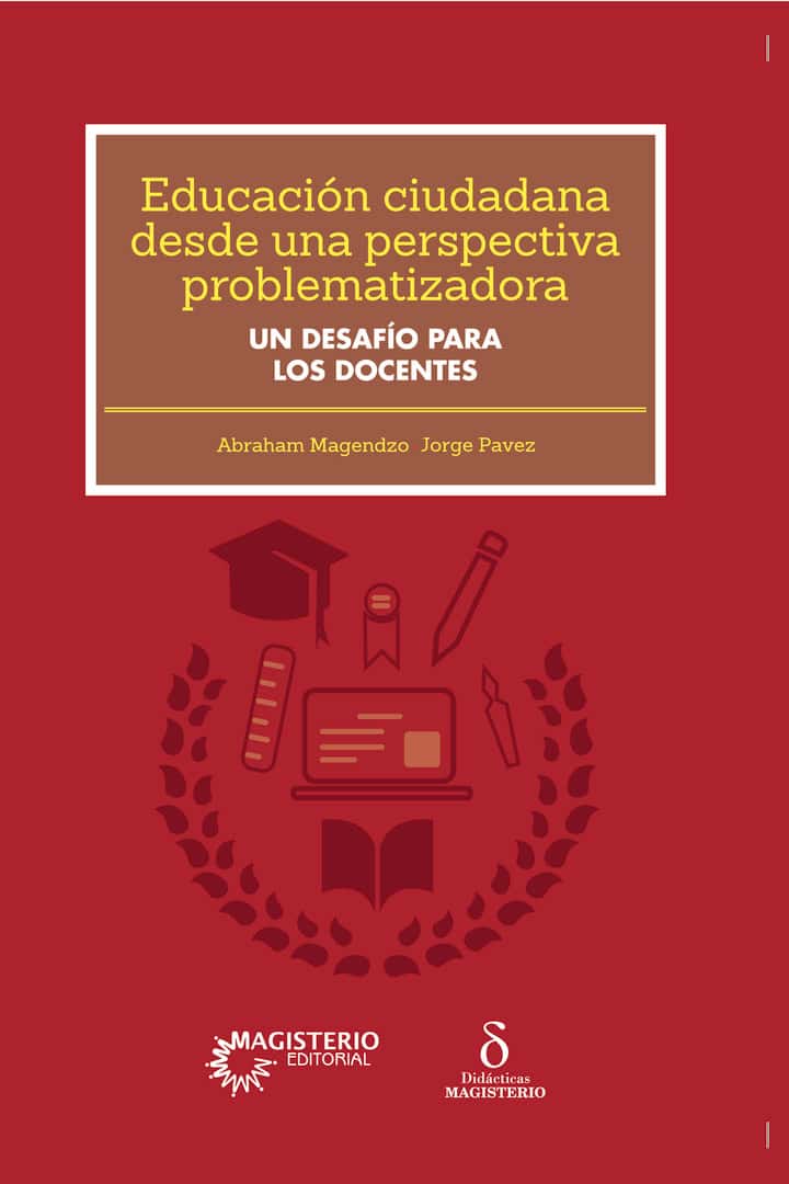 Educación ciudadana desde una perspectiva problematizadora: Un desafío para los docentes