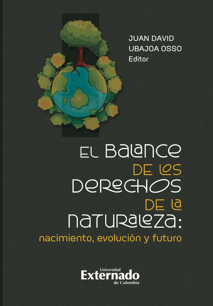El balance de los derechos de la naturaleza: nacimiento, evolución y futuro