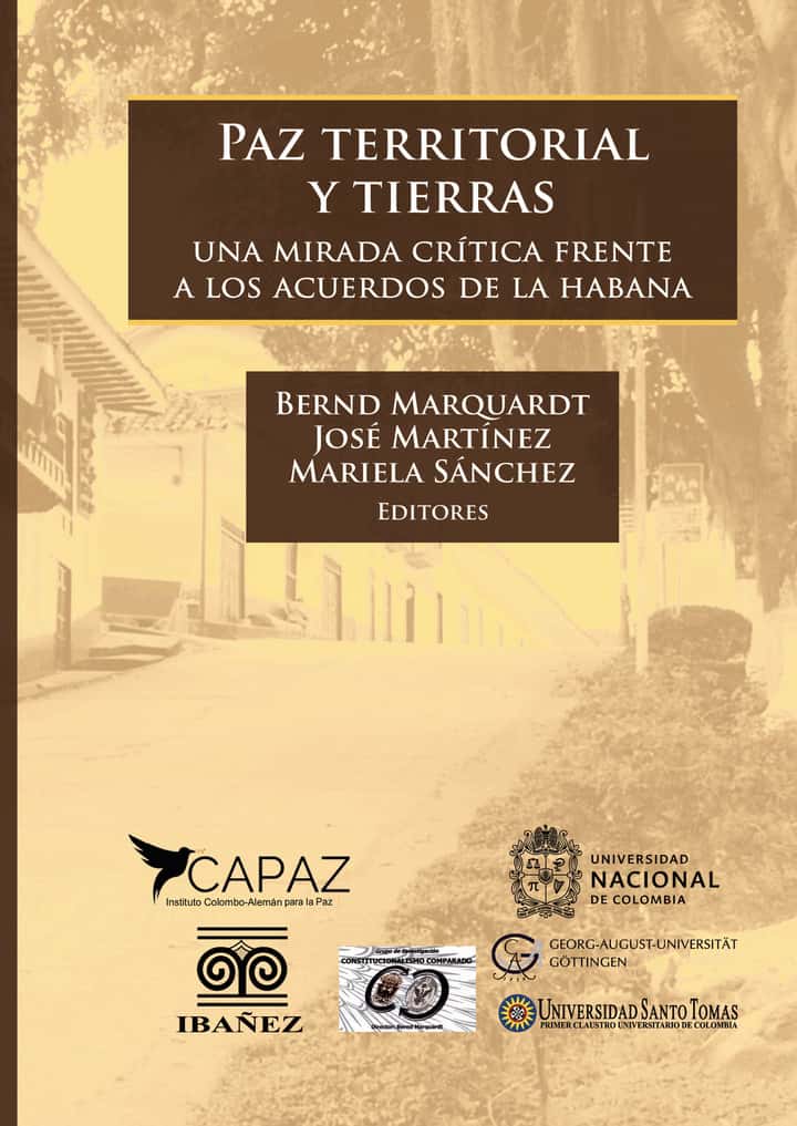 Paz territorial y tierras: Una mirada crítica frente a los acuerdos de la Habana