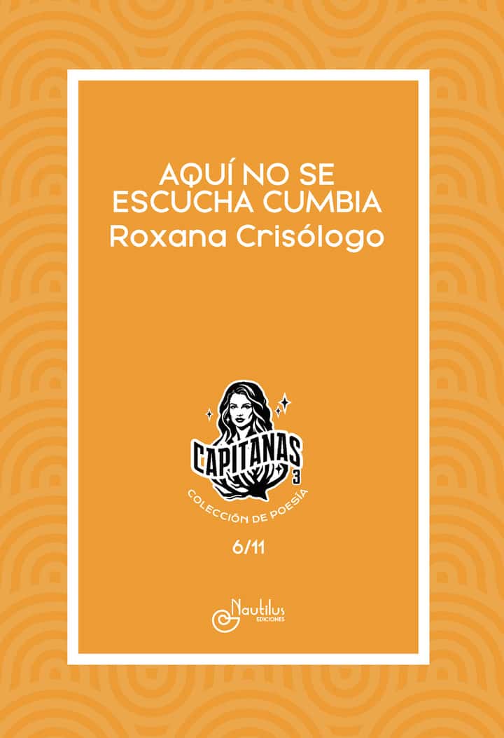 AQUÍ NO SE ESCUCHA CUMBIA: Colección Capitanas