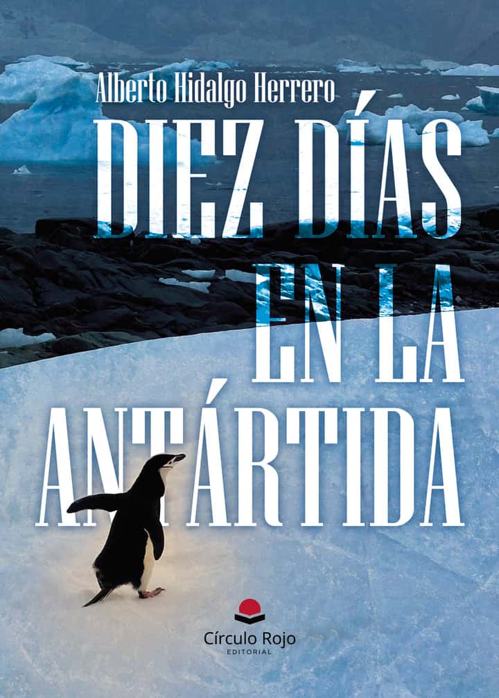 Diez días en la Antártida