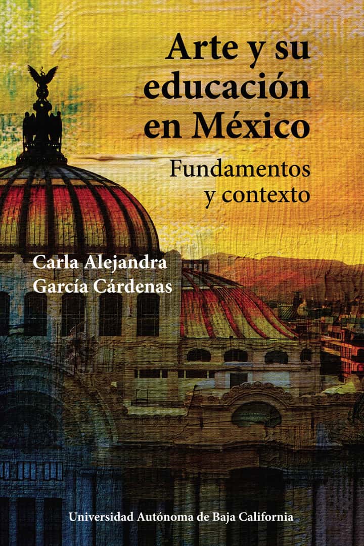 Arte y su educación en México: Fundamentos y contexto
