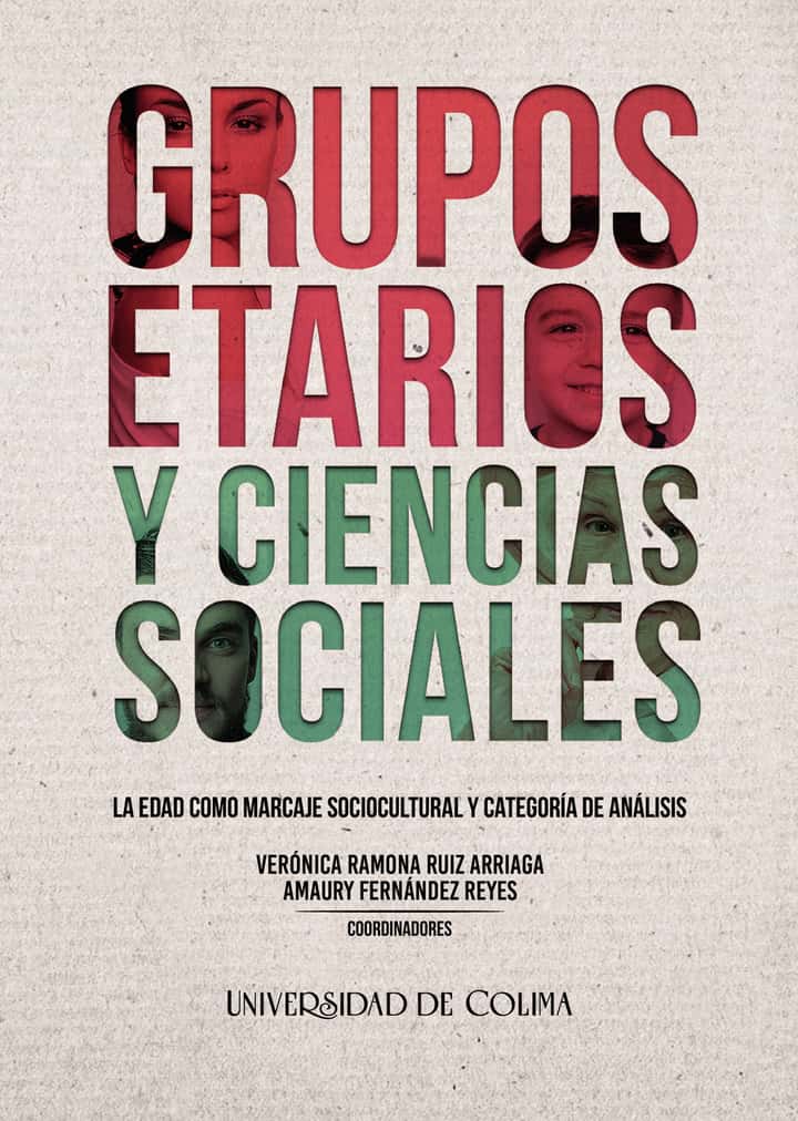 Grupos etarios y ciencias sociales: La edad como marcaje sociocultural y categoría de análisis