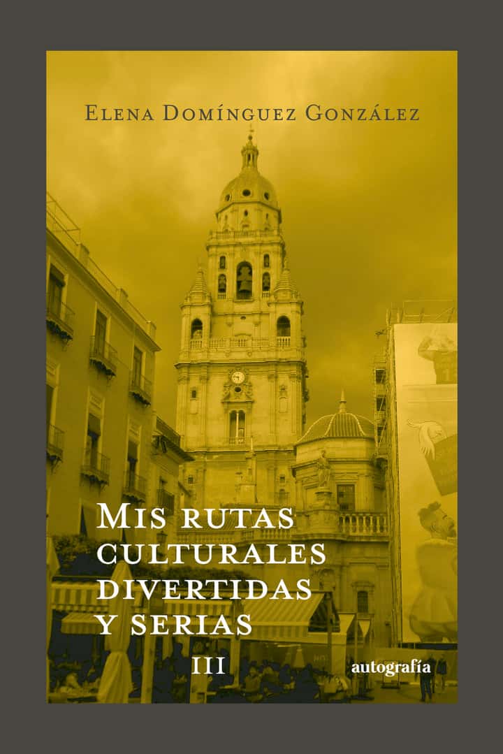 Mis rutas culturales divertidas y serias III