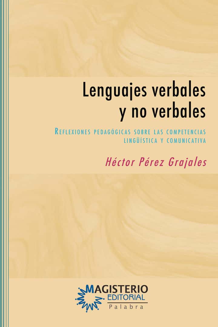 Lenguajes verbales y no verbales: Reflexiones pedagógicas sobre las competencias lingüística y comunicativa