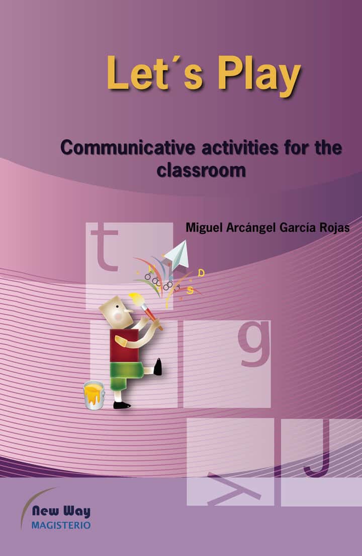 Let’s play: Communicative activities for the classroom