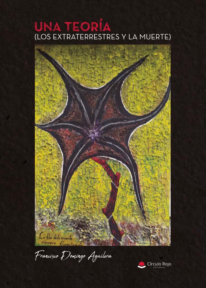 UNA TEORÍA (LOS EXTRATERRESTRES Y LA MUERTE)