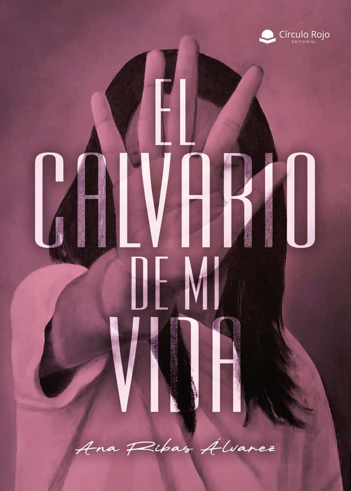 EL CALVARIO DE MI VIDA