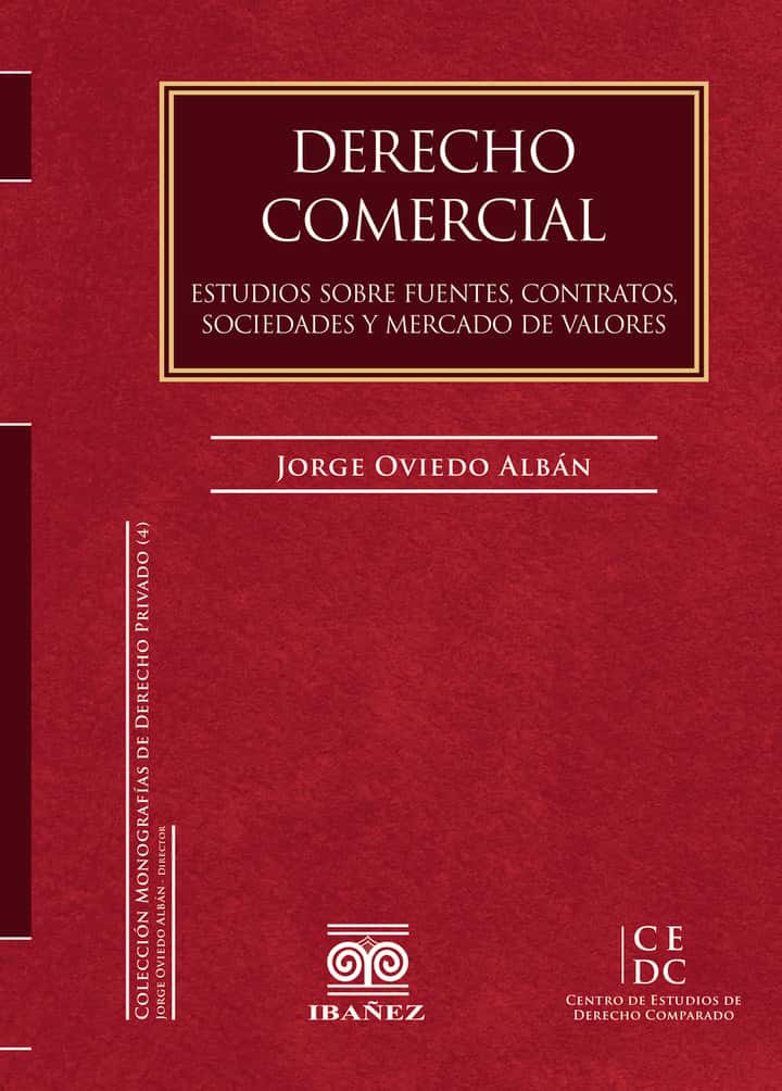 Derecho comercial: Estudios sobre fuentes, contratos, sociedades y mercado de valores