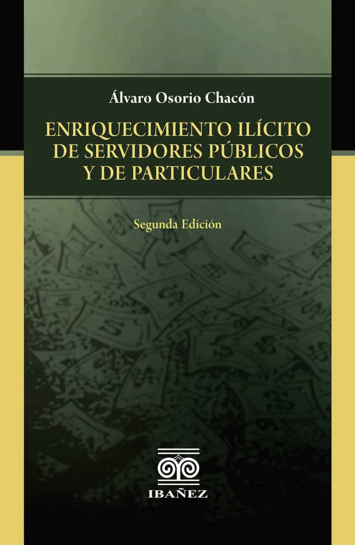 Enriquecimiento ilícito de servidores públicos y de particulares