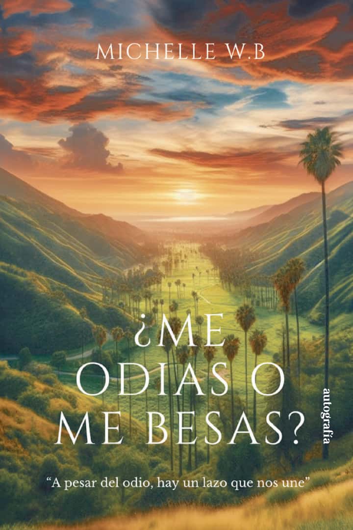 ¿Me odias o me besas?