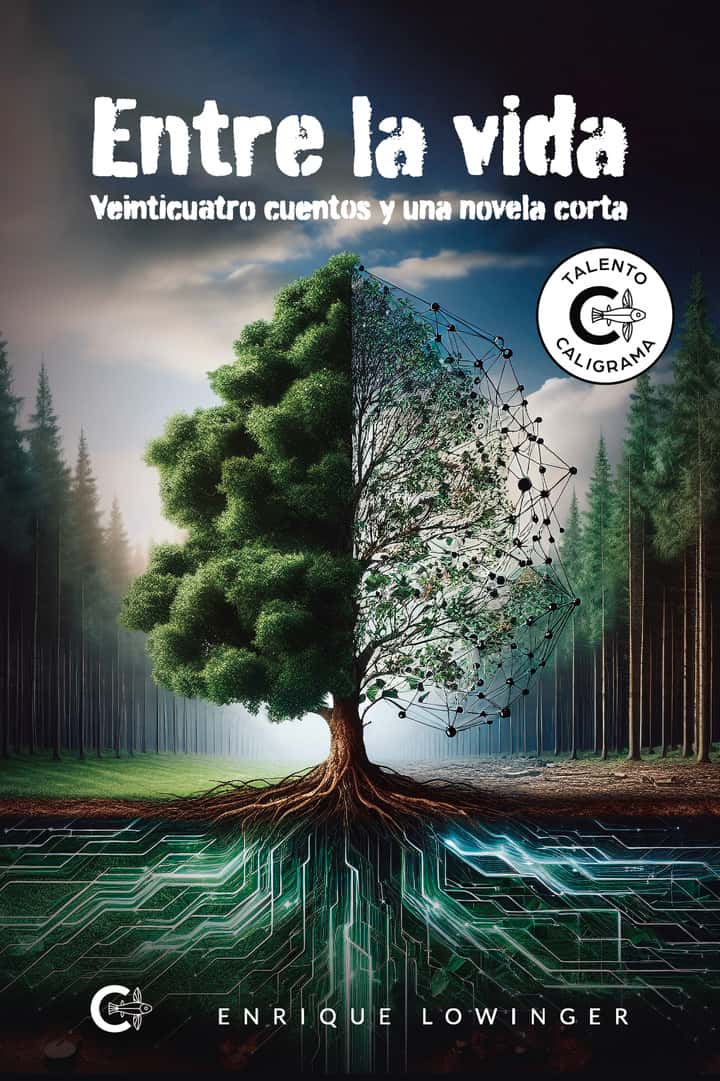 Entre la vida: Veinticuatro cuentos y una novela corta