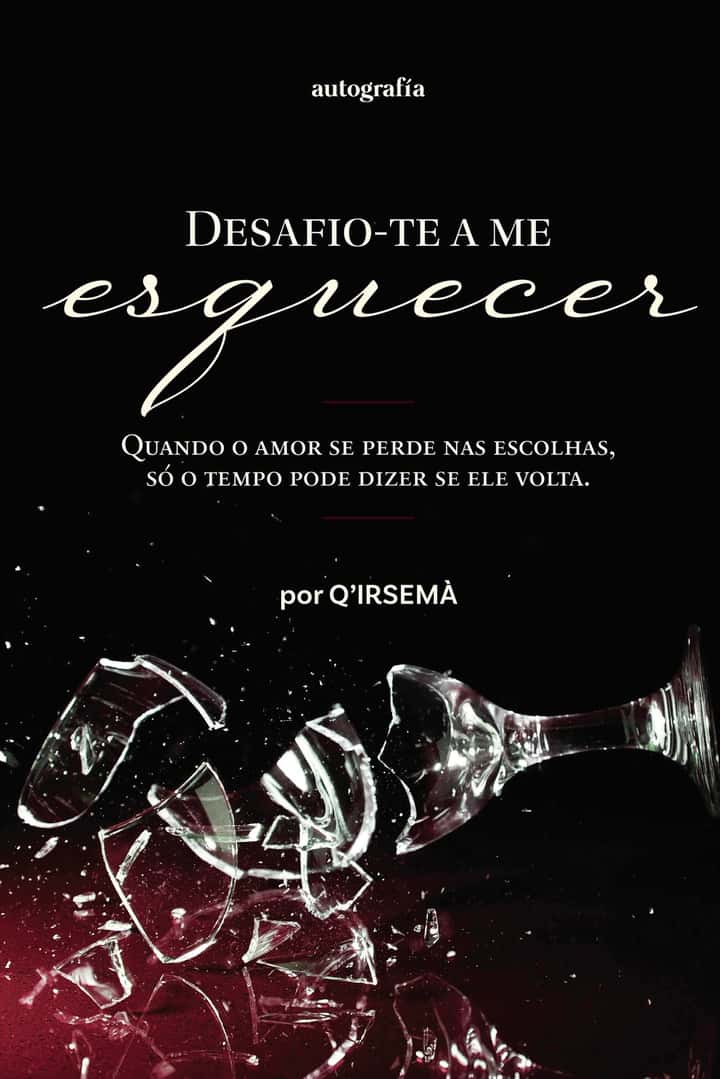 Desafio-te a me esquecer