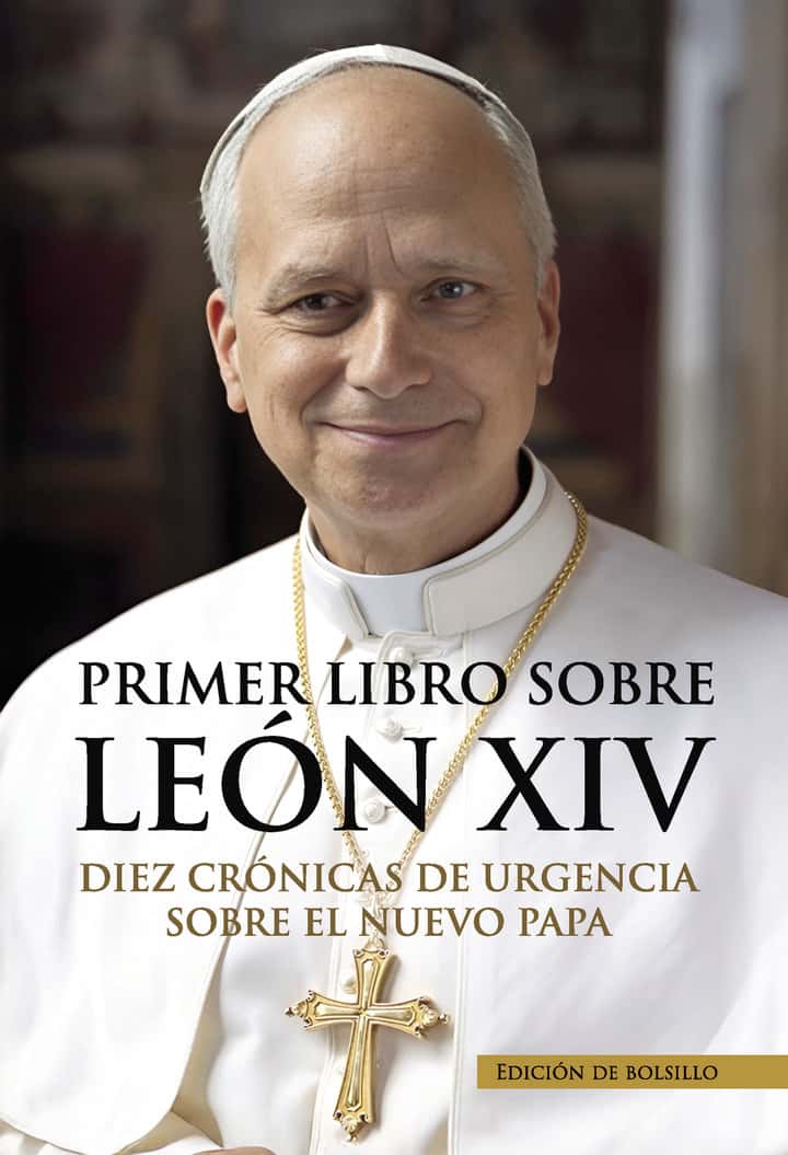 León XIV (Ed. Bolsillo): Diez crónicas de urgencia sobre el nuevo Papa.