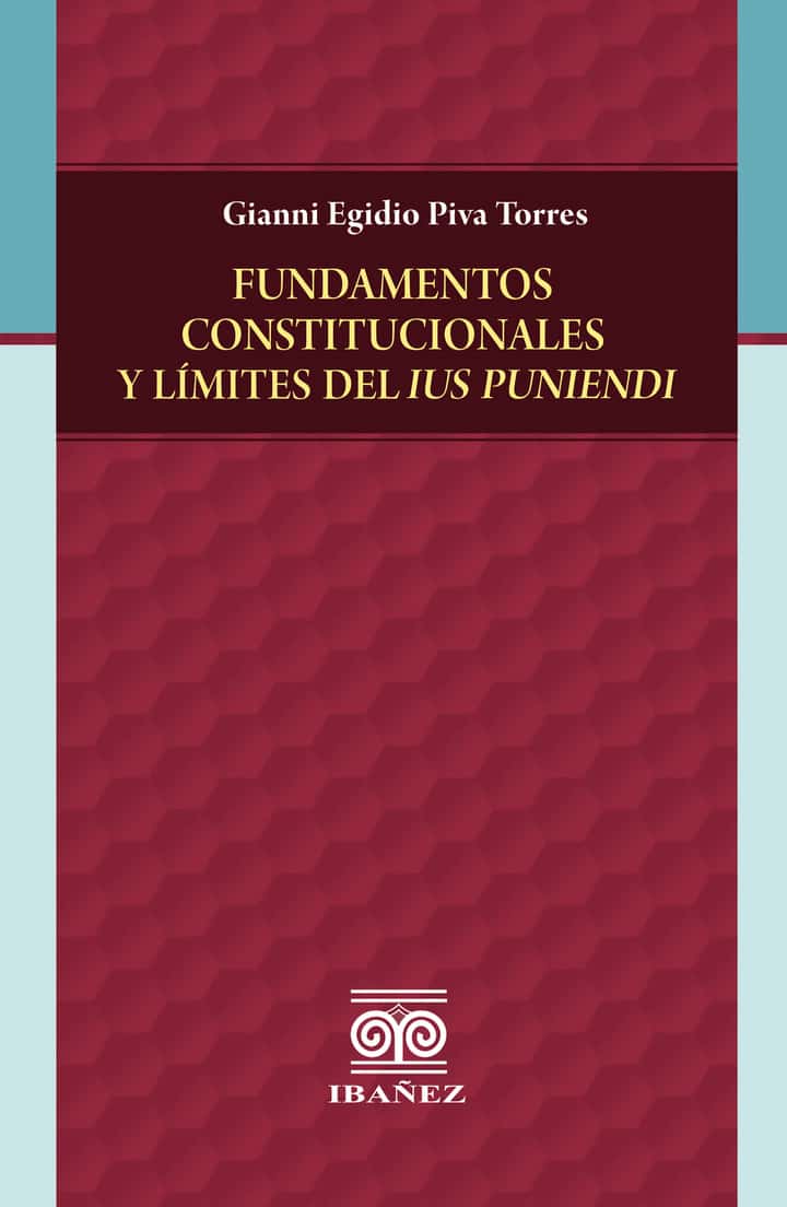 Fundamentos constitucionales y límites del Ius Puniendi