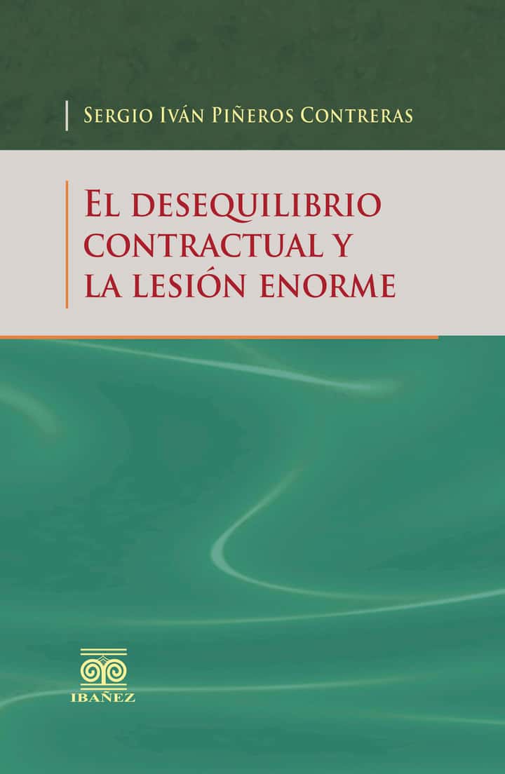 El desequilibrio contractual y la lesión enorme