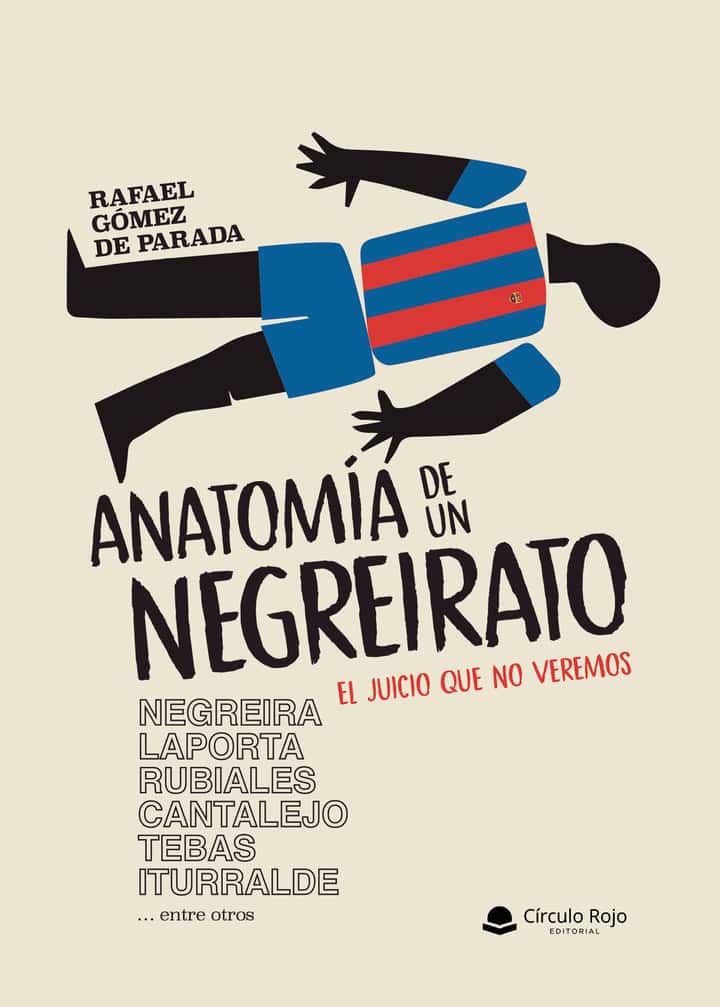 Anatomía de un Negreirato