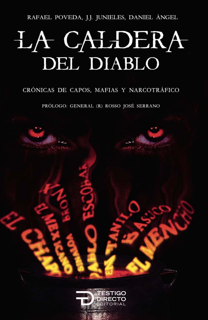 La caldera del diablo: Crónicas de capos, mafias y narcotráfico
