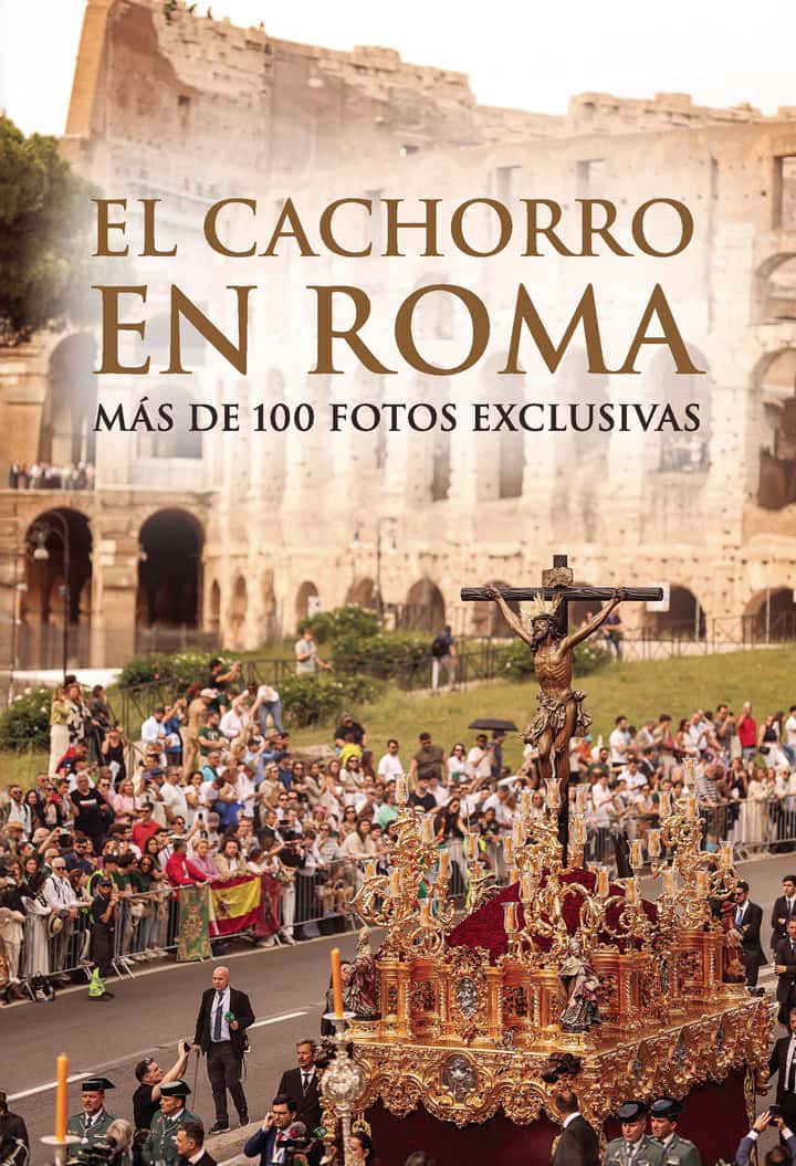El Cachorro en Roma: Más de 100 fotos exclusivas