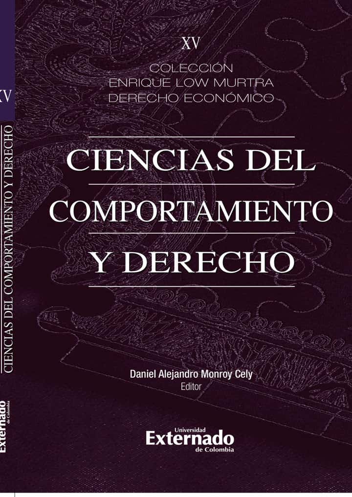 Ciencias del comportamiento y derecho: Colección Enrique Low Murtra: derecho económico. Tomo XV