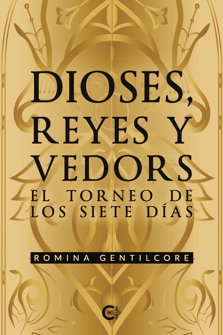 Dioses, reyes y vedors: El torneo de los siete días