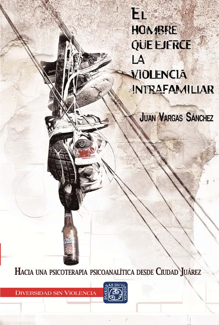 El hombre que ejerce la violencia intrafamiliar