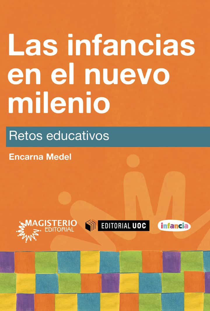 Las infancias en el nuevo milenio: Retos educativos