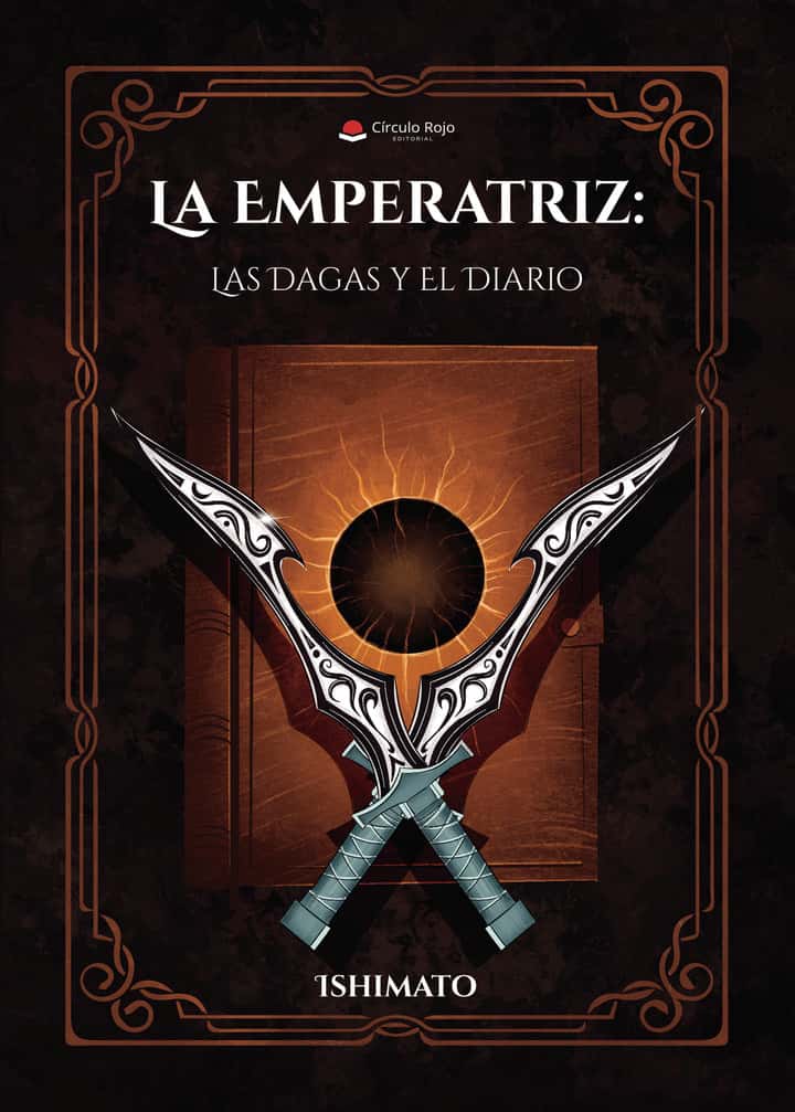 La Emperatriz: Las Dagas y El Diario