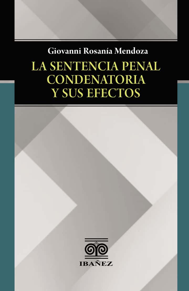 La sentencia penal condenatoria y sus efectos