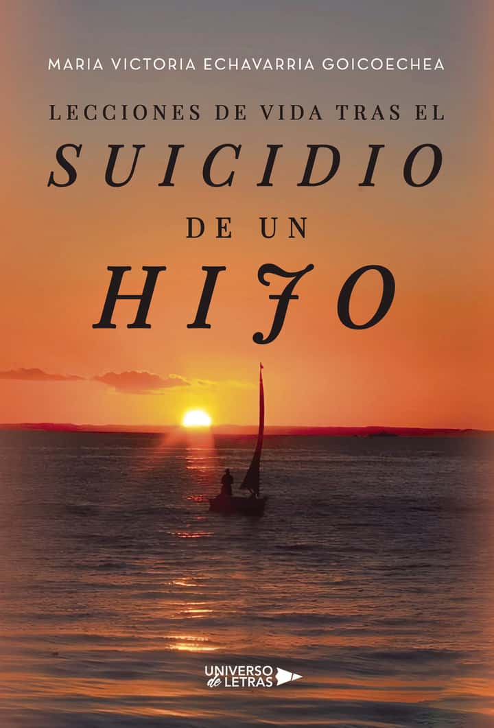 Lecciones de vida tras el suicidio de un hijo