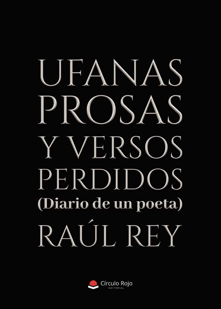 UFANAS PROSAS Y VERSOS PERDIDOS (Diario de un poeta)
