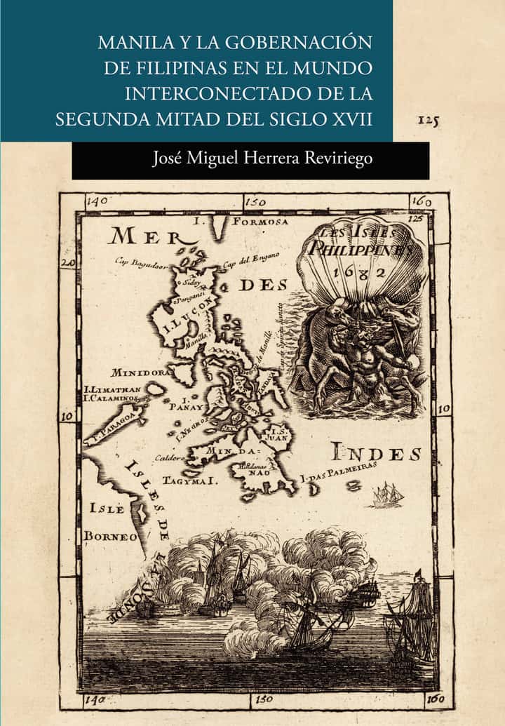 Manila y la gobernación de Filipinas en el mundo interconectado de la segunda mitad del siglo XVII
