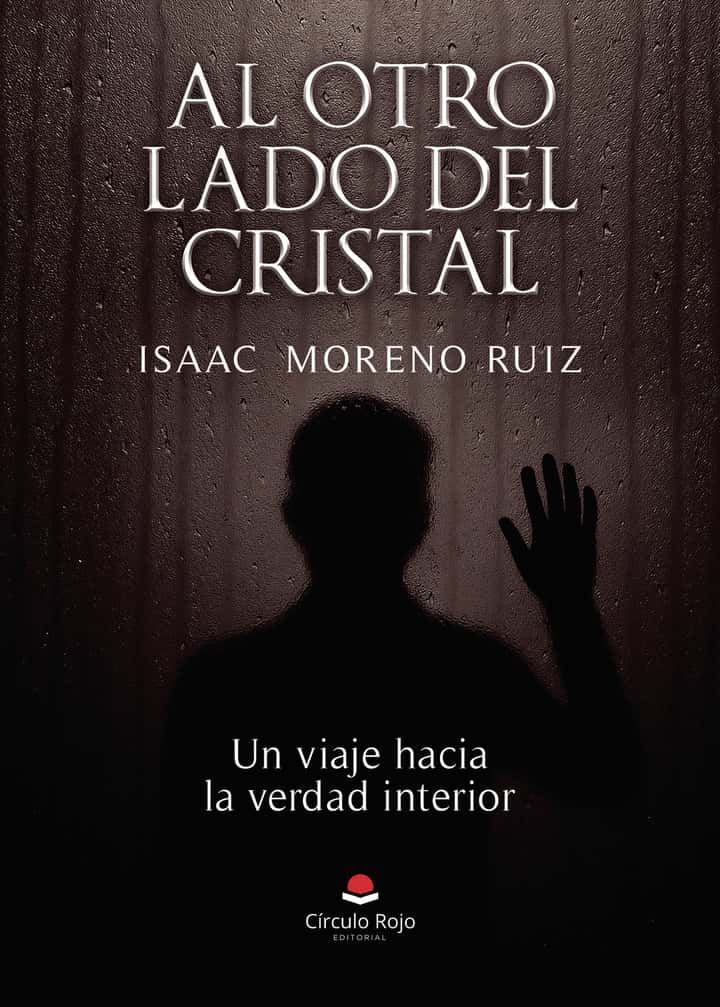 Al otro lado del cristal. Un viaje hacia la verdad interior