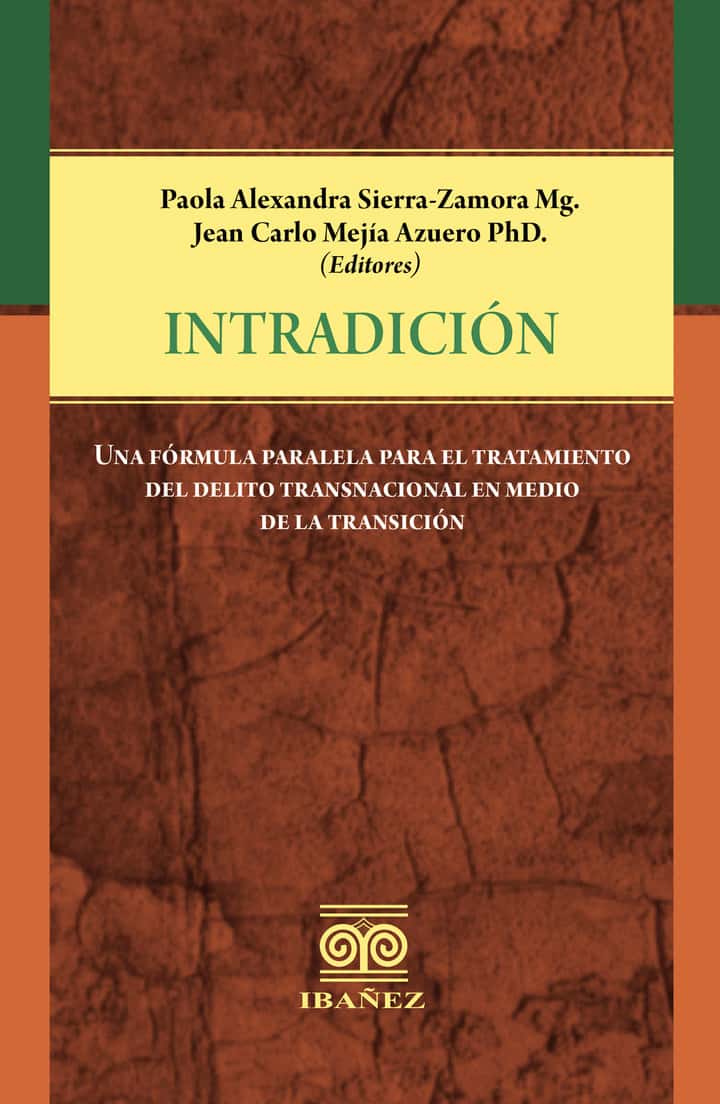 Intradición: Una formula paralela para el tratamiento del delito transnacional en medio de la transición