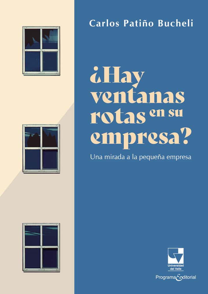 ¿Hay ventanas rotas en su empresa?: Una mirada a la pequeña empresa