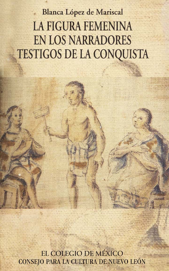 La figura femenina en los narradores testigo de la conquista