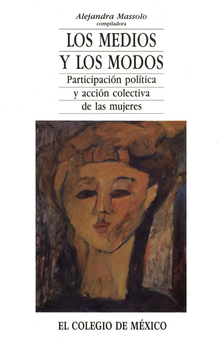 Los medios y los modos: participación política y acción colectiva de las mujeres