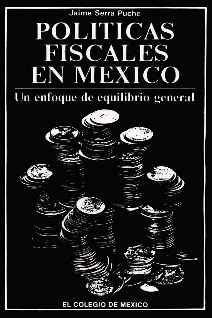 Políticas fiscales en México: un enfoque de equilibrio general