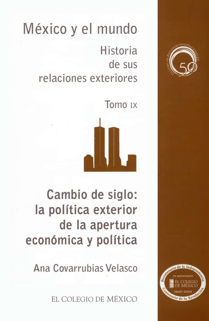 Cambio de siglo: la política exterior de la apertura económica y política
