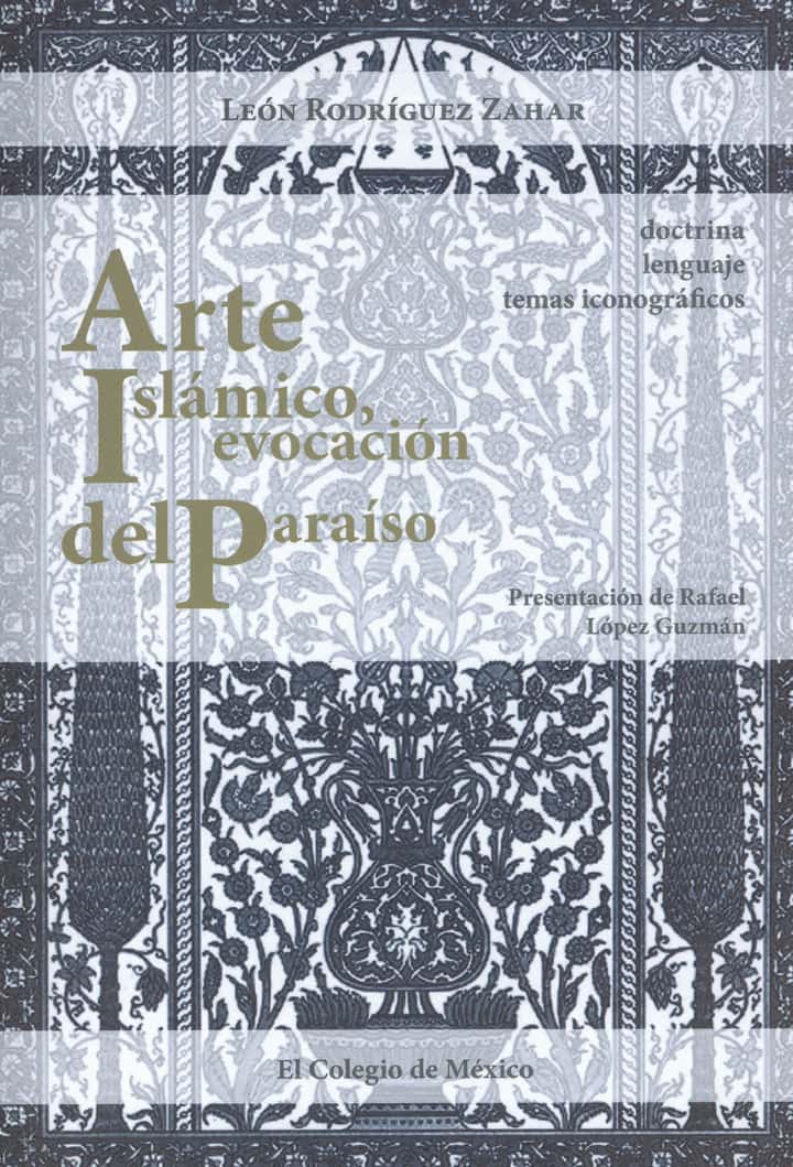 Arte Islámico, evocación del paraíso: doctrina, lenguaje y temas iconográficos
