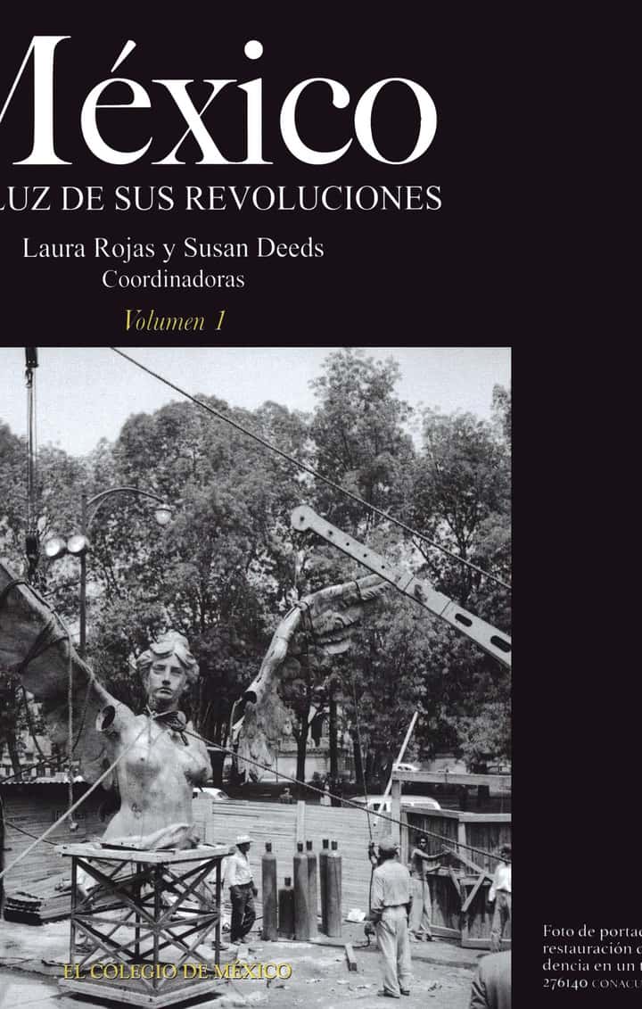 México a la luz de sus revoluciones: volumen 1