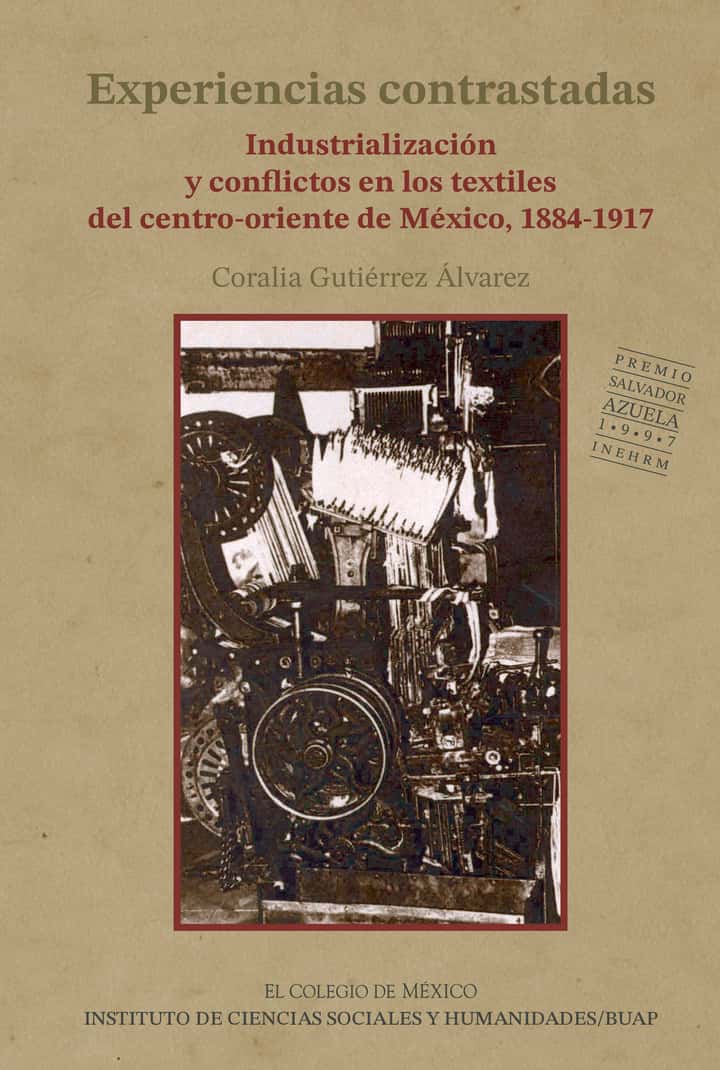 Experiencias contrastadas: industrialización y conflictos en los textiles del centro-oriente de México, 1884-1917