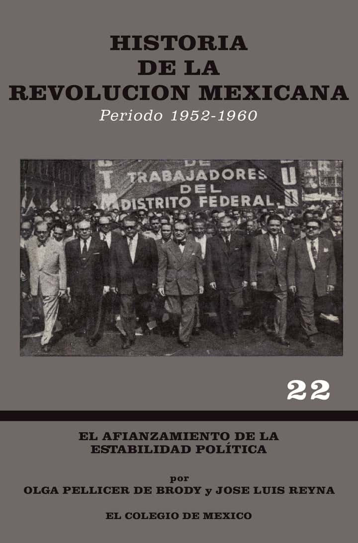 Historia de la Revolución Mexicana, período 1952-1960: el afianzamiento de la estabilidad política